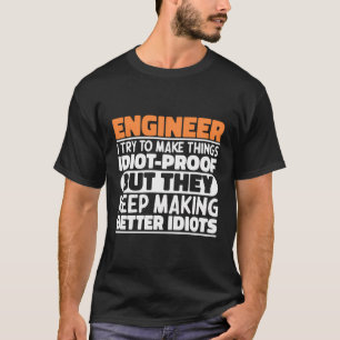 Camiseta Engraçados Engenheiros Fazem Coisa Idiota Prova En