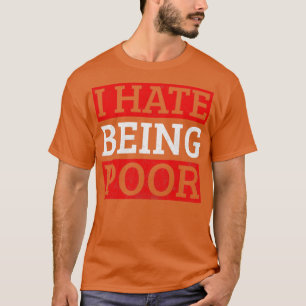Camiseta Engraçados Odeio Ser Pobre Vintage