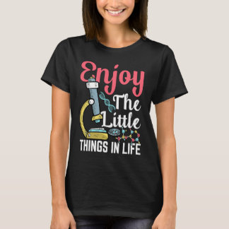 Camiseta Enjoy The Little Things In Life Microbiology Bacte