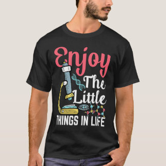 Camiseta Enjoy The Little Things In Life Microbiology Bacte