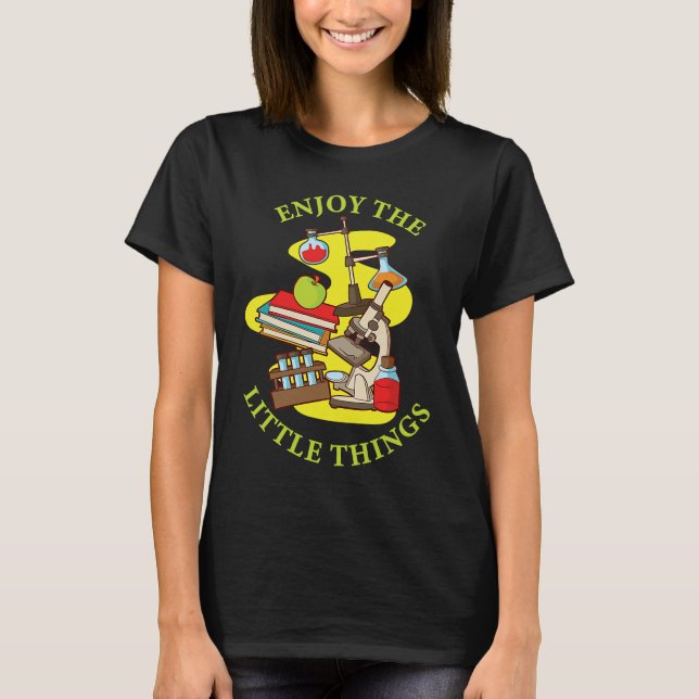 Camiseta Enjoy The Little Things Instrument Microscope (Frente)