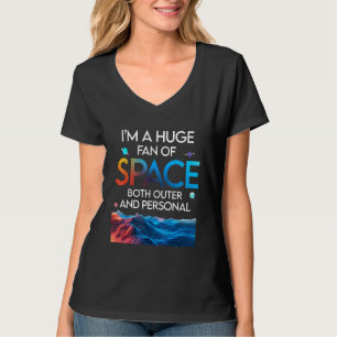 Camiseta Enorme fã do espaço, tanto o exterior quanto o pla