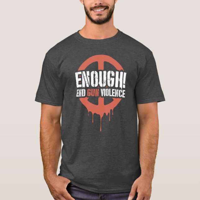 Camiseta Enough! End Gun Violence  (Frente)