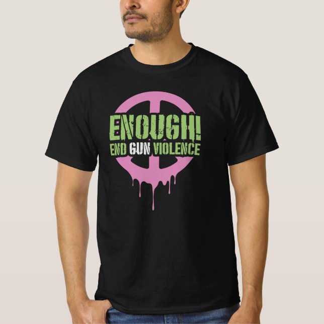Camiseta Enough! End Gun Violence  (Frente)