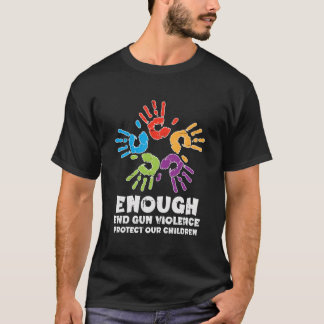 Camiseta Enough End Gun Violence Protect Our Children Orang