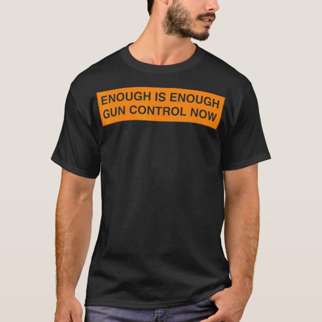 Camiseta enough is enough  control now (Frente)