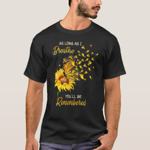 Camiseta Enquanto Eu Respirar, Você Será Lembrado Da Flor D