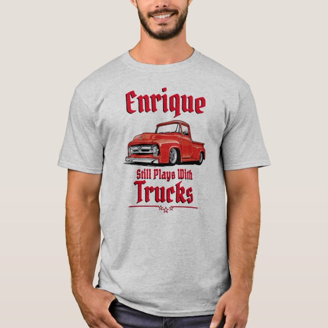 Camiseta Enrique Ainda Joga Com Caminhões (Frente)