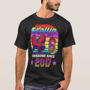 Camiseta Enrole em 6 Incrível 2017 Roller Skating 6 Bir