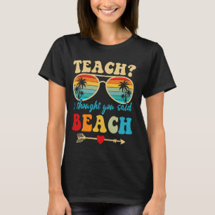 Camiseta Ensinado Engraçado Que Pensei Que Você Disse Chá D