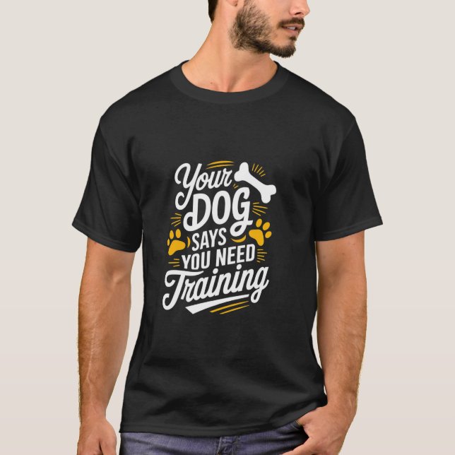 Camiseta Ensinador De Cachorro Engraçado Seu Cachorro Diz Q (Frente)