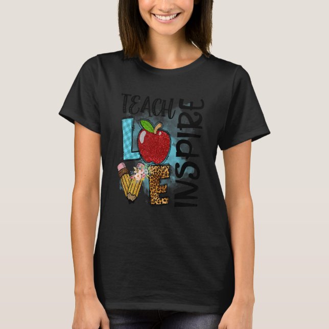 Camiseta Ensinar Amor Inspira Dia do Professor (Frente)