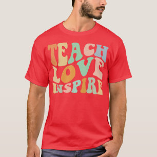 Camiseta Ensinar Amor Inspira Ensino Encantado Apprecia