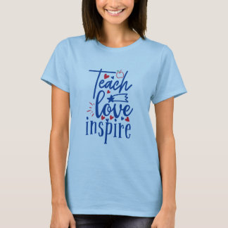 Camiseta Ensinar Amor Inspira Mulheres
