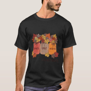 Camiseta Ensinar Amor Inspira Vida do Professor Ensinando A