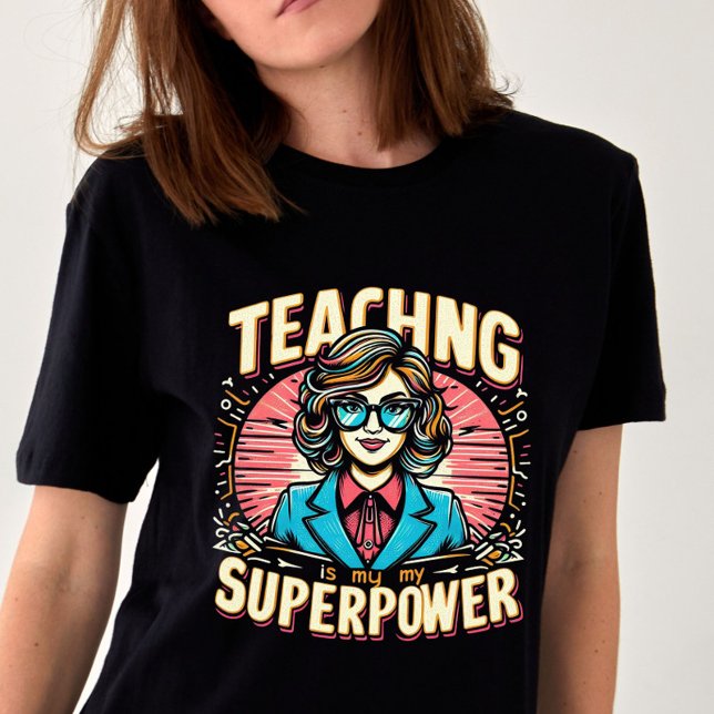 Camiseta Ensinar é a minha superpotência de volta à escola (Criador carregado)