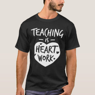 Camiseta Ensinar É Coração Trabalhar Ama Orgulhosa Professo