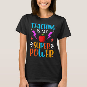 Camiseta Ensinar É O Meu Super Poder Feliz Dia Passado Da E