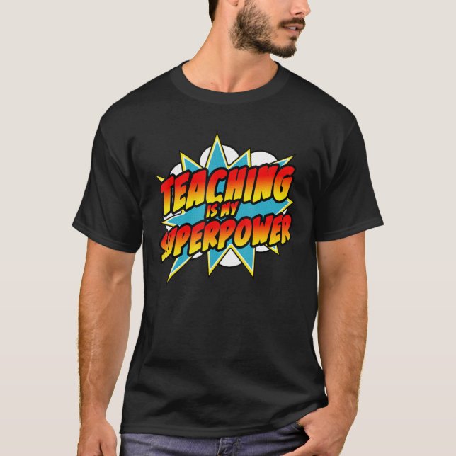 Camiseta Ensinar É O Meu Super Poder Professor De Quadrinho (Frente)