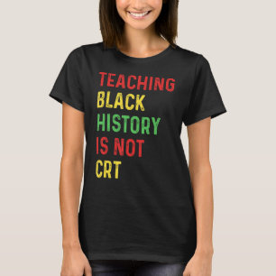 Camiseta Ensinar História Negra Não É Professora Do Crt