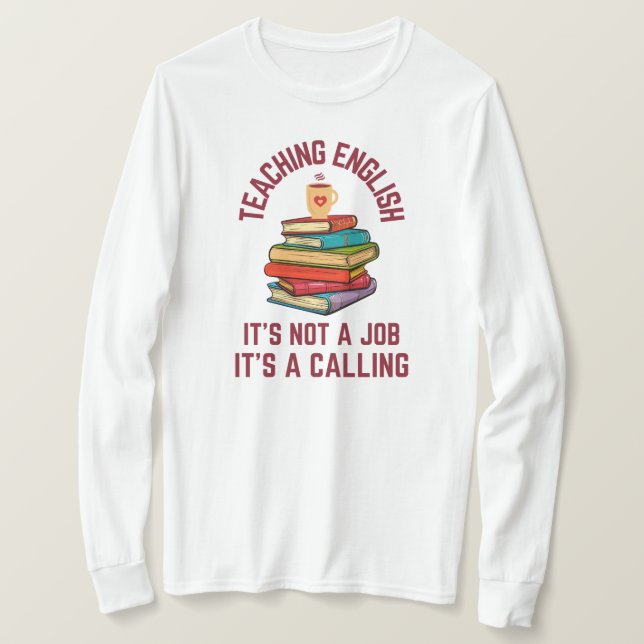 Camiseta Ensinar Inglês é uma Chamada | Professor Inglês (Frente do Design)