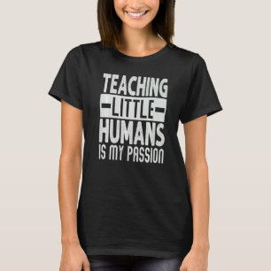 Camiseta Ensinar Pequenos Humanos É Meu Professor De Paixão