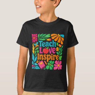 Camiseta Ensine Amor Inspire Professor Volta às Aulas Feliz