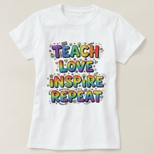 Camiseta Ensine Amor Inspire Repita Apreciação aos Professo