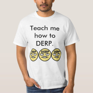 Camiseta Ensine-me como a DERP