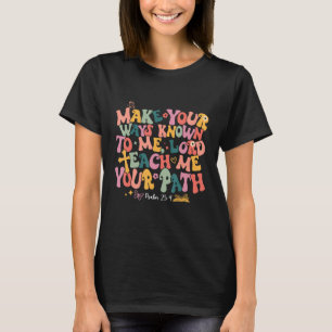 Camiseta Ensine-me Seu Caminho Salmo 254 Versículo Bíblico