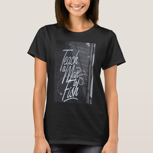 Camiseta Ensine um Homem... (Frente)