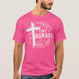 Camiseta Ensinei Humanos Pequenos Sobre Jesus Teac De Domin