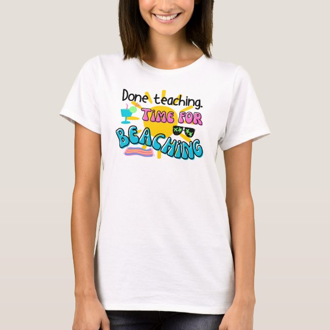 Camiseta Ensino acabado. Tempo para Beaching com Sunshine (Frente)