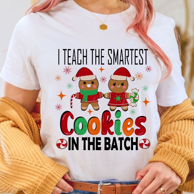 Camiseta Ensino biscoitos mais inteligentes. (I TEACH THE SMARTEST COOKIES IN THE BATCH shirt,Christian Christmas shirt,Christmas shirt,teacher)