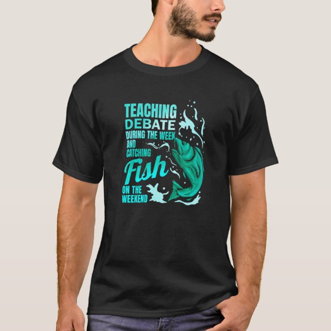 Camiseta Ensino de Debate & Debate de Pescar Professor (Frente)