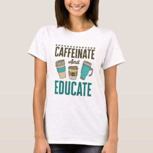 Camiseta Ensino de Professores de Cafeinato e Educação