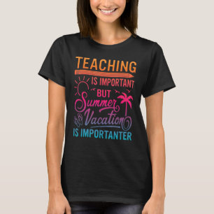 Camiseta Ensino É Importante, Mas Férias De Verão São Impor