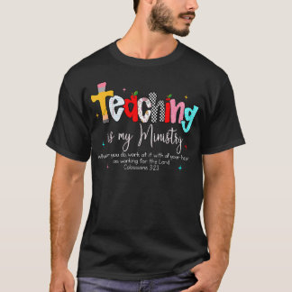 Camiseta Ensino é Meu Ministério Deus Professor Cristão