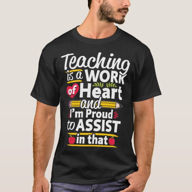 Camiseta Ensino é Trabalho de Assistente de Professores de  (Frente)