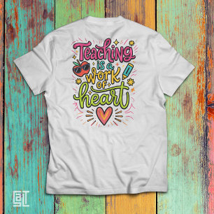 Camiseta Ensino é um Trabalho do Coração Professor Colorido