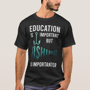 Camiseta Ensino Engraçado É Importante, Mas A Pesca É Impor