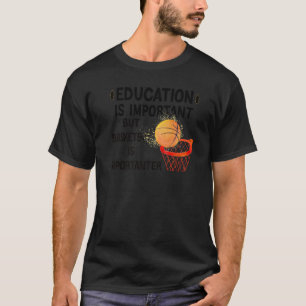 Camiseta Ensino Engraçado É Importante Mas Basquete É Imp