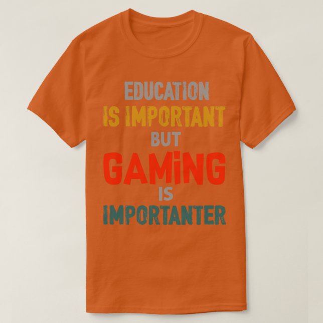 Camiseta Ensino Engraçado É Importante, Mas Jogos São Impor (Frente do Design)