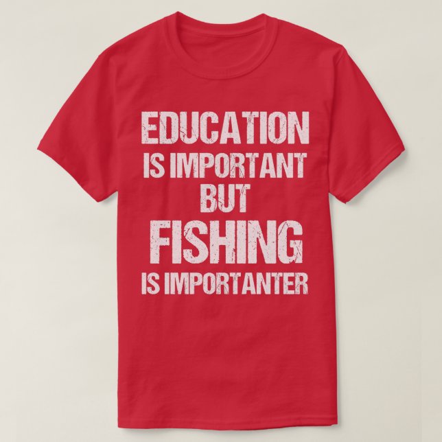 Camiseta Ensino engraçado é importante, mas pesca é importa (Frente do Design)