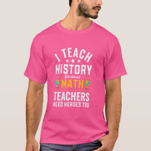 Camiseta Ensino História Porque Professores De Matemática P