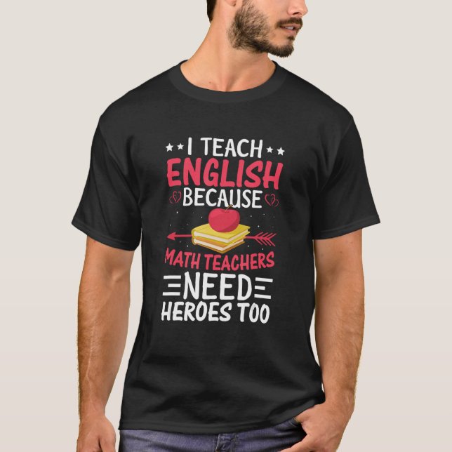Camiseta Ensino Inglês Porque Professores De Matemática Pre (Frente)