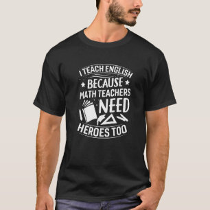 Camiseta Ensino Inglês Porque Professores De Matemática Pre