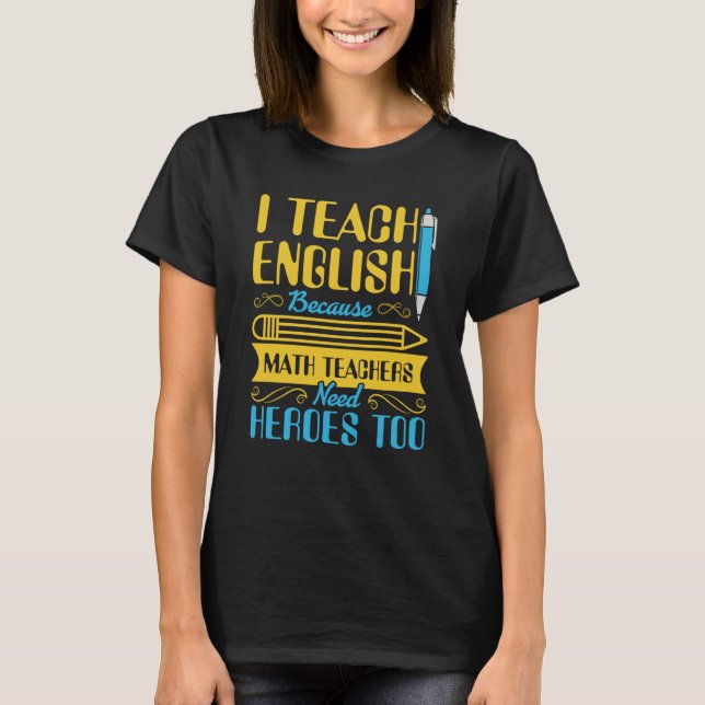 Camiseta Ensino Inglês Porque Professores De Matemática Pre (Frente)