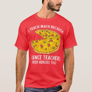 Camiseta Ensino Matemática Porque Professores De Ciência Pr