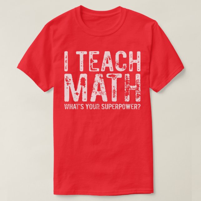 Camiseta Ensino Matemática Qual É A Sua Superpotência 1 (Frente do Design)